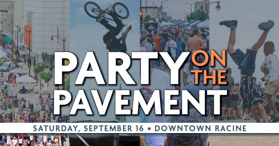 Party on the Pavement Downtown Racine Corporation